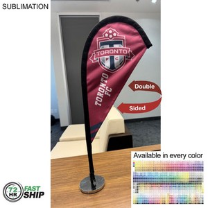 72Hr Fast Ship - Table Topper Teardrop Sail Sign Flag, 20", Full Color Graphics Two Sides
