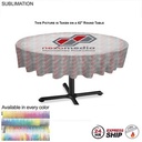 24Hr Express Ship - Sublimated Round Table cloth, 60" Diameter, Covers Tables 55" Round Or Smaller