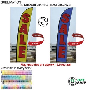 [SU852-6] 72Hr Fast Ship - Replacement Flag for 15' Large Feather Flag Kit, Full Color Graphics Double Sided