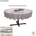 Sublimated Round Table cloth, 60" Diameter, Covers Tables Which are 55" Round Or Smaller